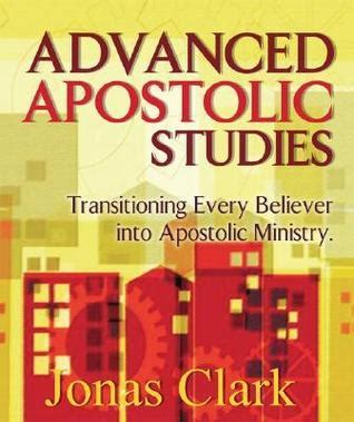 Advanced Apostolic Studies: Transitioning Every Believer Into Apostolic Ministry (Paperback) Ebook Epub