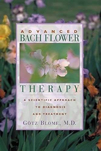 Advanced Bach Flower Therapy: A Scientific Approach to Diagnosis and Treatment Ebook Epub