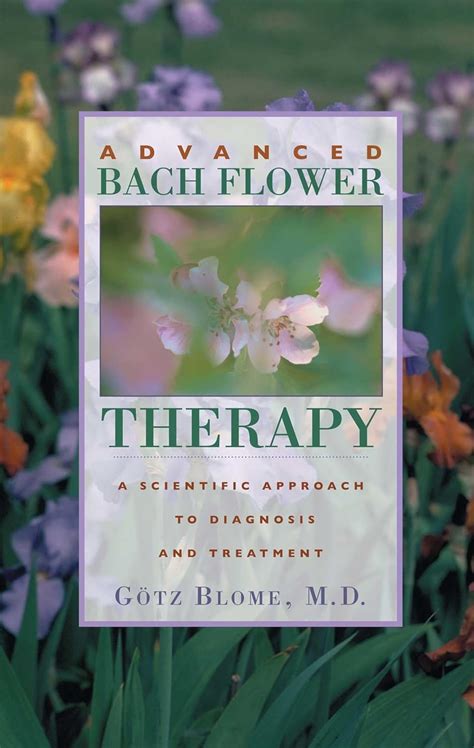 Advanced Bach Flower Therapy: A Scientific Approach to Diagnosis and Treatment Ebook Epub