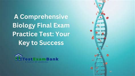 Advanced Biology Final Exam: The Comprehensive Guide to Acing the Test