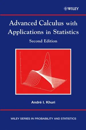 Advanced Calculus with Applications in Statistics 2nd Edition Reader