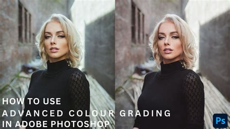 Advanced Color Grading: