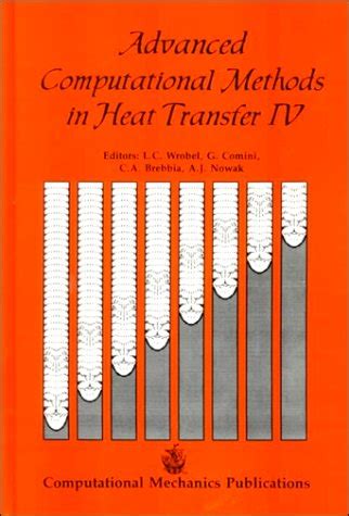 Advanced Computational Methods in Heat Transfer - International Conference Reader