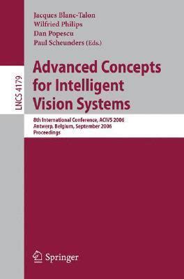 Advanced Concepts for Intelligent Vision Systems 8th International Conference, ACIVS 2006, Antwerp, Kindle Editon