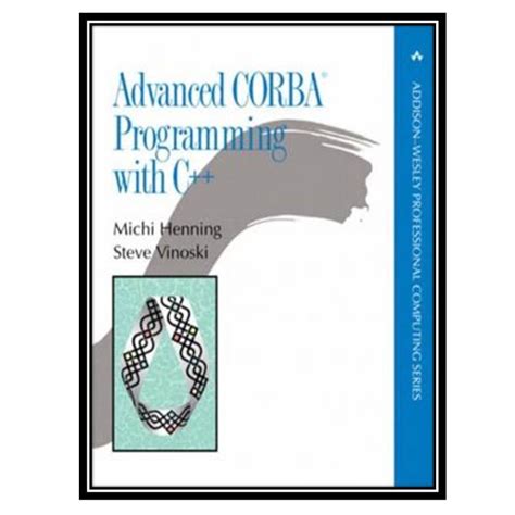 Advanced Corba(R) Programming with C++ Epub