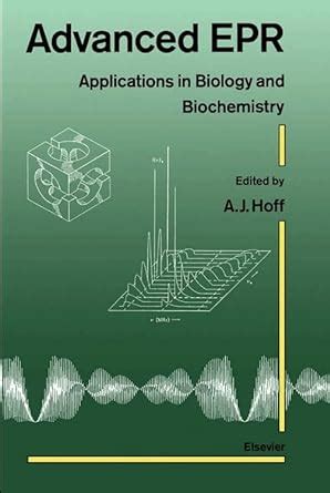 Advanced EPR Applications in Biology and Biochemistry PDF