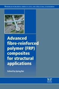 Advanced Fibre-Reinforced Polymer (FRP) Composites for Structural Applications Kindle Editon