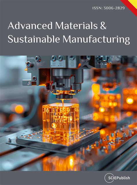 Advanced Manufacturing and Materials: