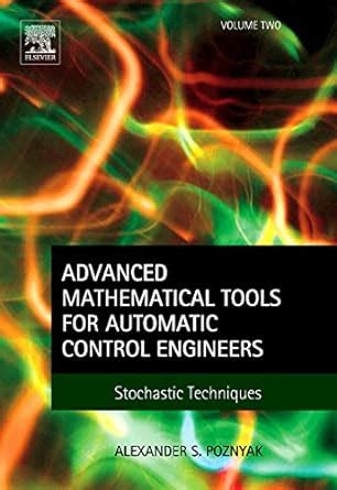 Advanced Mathematical Tools for Automatic Control Engineers Stochastic Systems Vol. 2 PDF