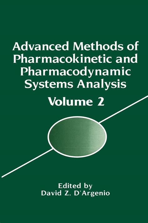 Advanced Methods of Pharmacokinetic and Pharmacodynamic Systems Analysis, Vol. 2 1st Edition Doc