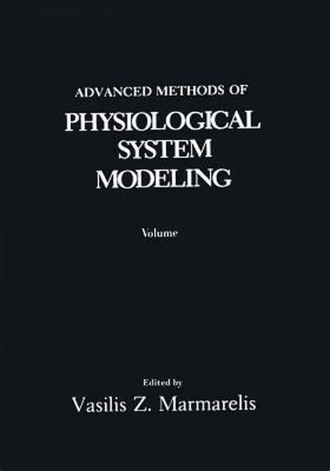 Advanced Methods of Physiological System Modeling 1st Edition PDF