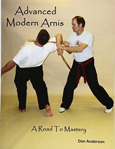 Advanced Modern Arnis A Road To Mastery PDF