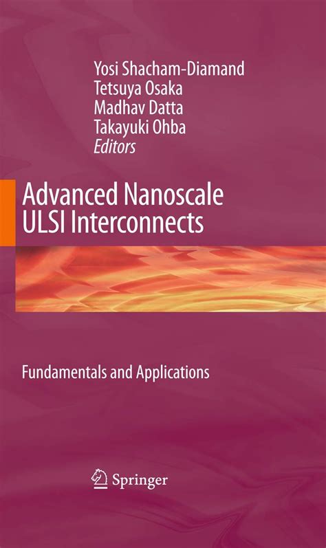 Advanced Nanoscale ULSI Interconnects Fundamentals and Applications 1st Edition PDF