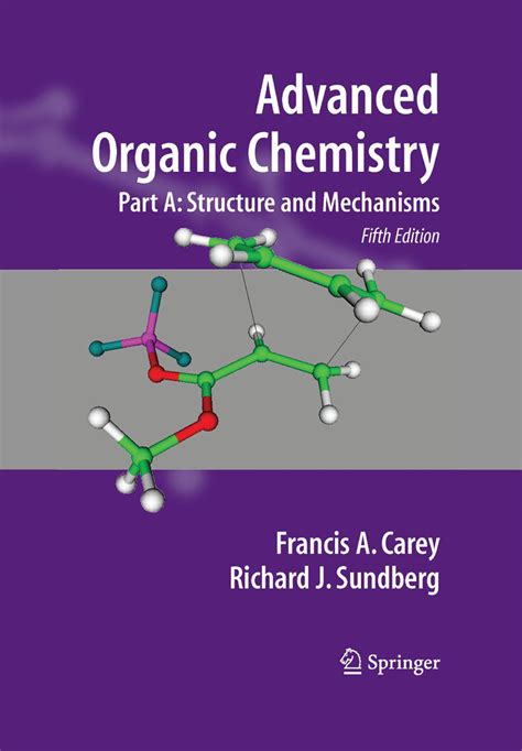 Advanced Organic Chemistry Part A Structure and Mechanisms PDF