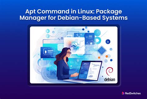 Advanced Package Tool (apt): The Ultimate Guide to Package Management in Ubuntu and Debian