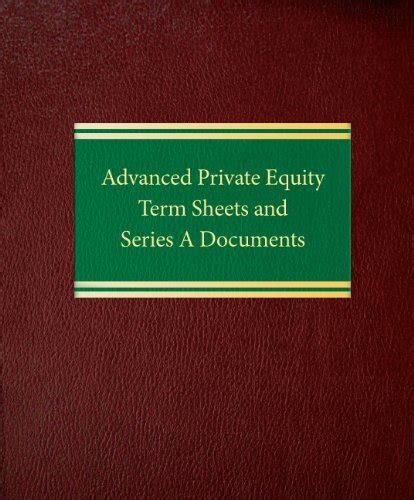 Advanced Private Equity Term Sheets And Series A Ebook Epub