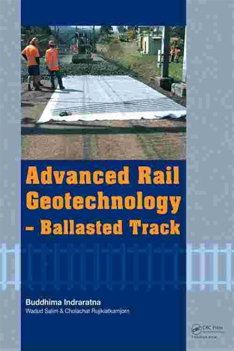 Advanced Rail Geotechnology: Ballasted Track Ebook PDF