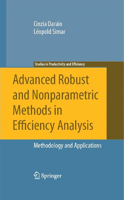 Advanced Robust and Nonparametric Methods in Efficiency Analysis Methodology and Applications 1st Ed Doc