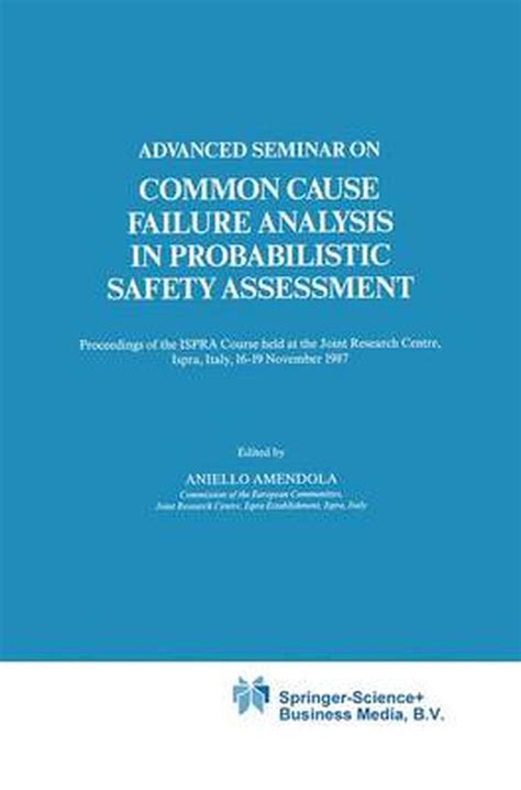 Advanced Seminar on Common Cause Failure Analysis in Probabilistic Safety Assessment 1st Edition PDF