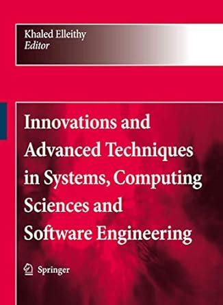 Advanced Techniques in Computing Sciences and Software Engineering 1st Edition PDF