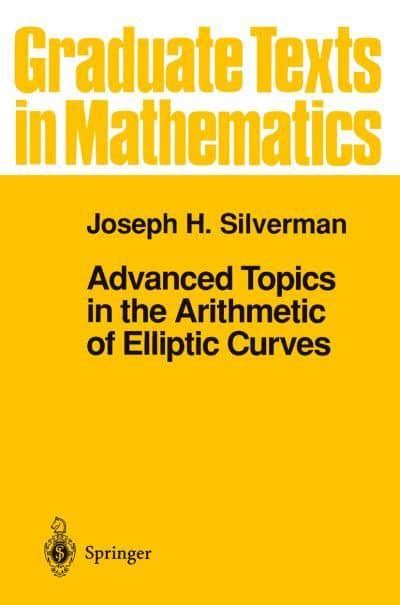 Advanced Topics in the Arithmetic of Elliptic Curves Corrected 2nd Printing Doc
