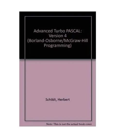 Advanced Turbo Pascal Version 4 Borland-Osborne McGraw-Hill Programming PDF