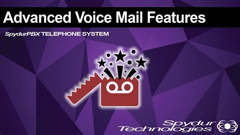 Advanced Voicemail Features