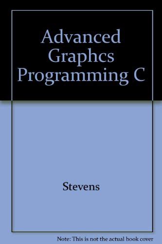 Advanced graphics programming in C and C++ 1st Edition Doc