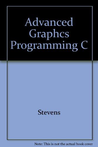 Advanced graphics programming in C and C++ 1st Edition Kindle Editon