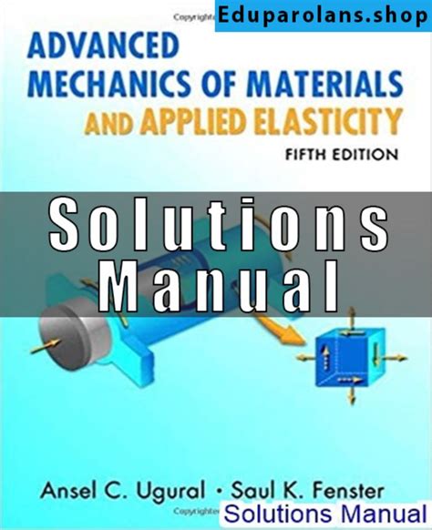 Advanced mechanics of materials ugural solutions manual Ebook Epub