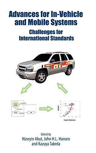 Advances for In-Vehicle and Mobile Systems Challenges for International Standards 1st Edition Reader