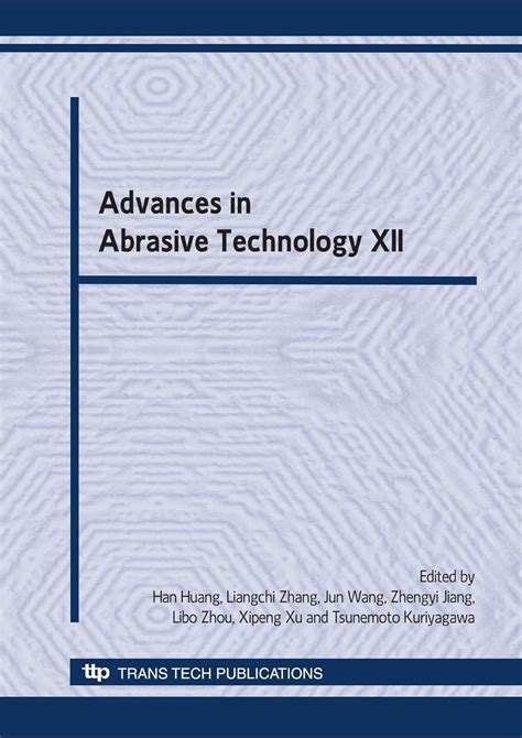 Advances in Abrasive Technology Selected peer reviewed papers from the 11th International symposium PDF