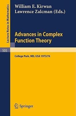 Advances in Complex Function Theory Proceedings of Seminars held at Maryland, University, 1973/74. Kindle Editon