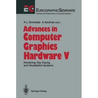 Advances in Computer Graphics Hardware 5 Rendereing Kindle Editon