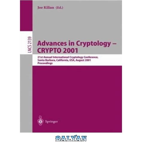 Advances in Cryptology - CRYPTO 2001 21st Annual International Cryptology Conference, Santa Barbara, Kindle Editon