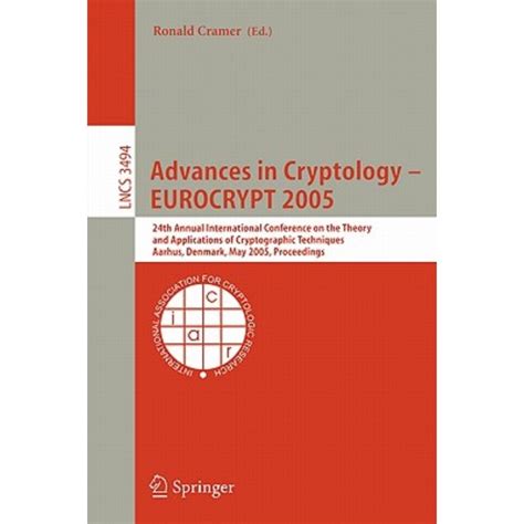 Advances in Cryptology - EUROCRYPT 2005 24th Annual International Conference on the Theory and Appli Epub