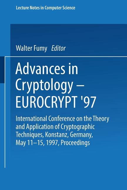 Advances in Cryptology - EUROCRYPT 2007 26th Annual International Conference on the Theory and Appli Epub