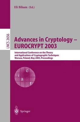 Advances in Cryptology -- EUROCRYPT 2003 International Conference on the Theory and Applications of Reader