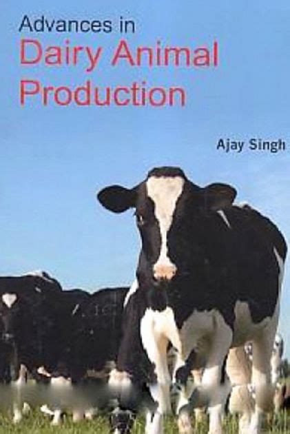 Advances in Dairy Animal Production 2nd Revised & Enlarged Edition Reader