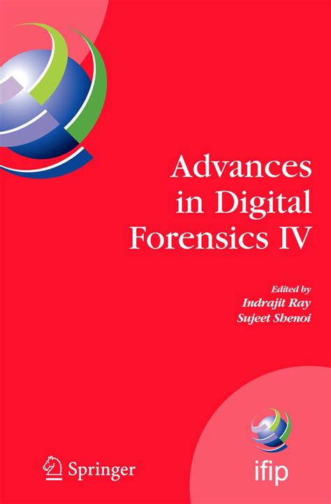 Advances in Digital Forensics IV Reader