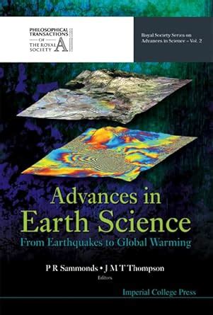 Advances in Earth Science: From Earthquakes to Global Warming (Royal Society Series on Advances in Reader