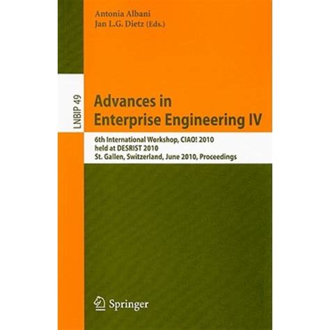Advances in Enterprise Engineering IV 6th International Workshop, CIAO! 2010, held at DESRIST 2010, Doc