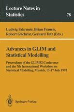Advances in GLIM and Statistical Modelling Proceedings of the GLIM92 Conference and the 7th Internat Epub