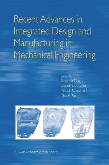 Advances in Integrated Design and Manufacturing in Mechanical Engineering 1st Edition Kindle Editon