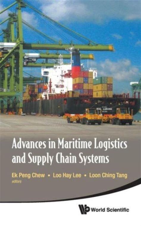 Advances in Maritime Logistics and Supply Chain Systems Reader