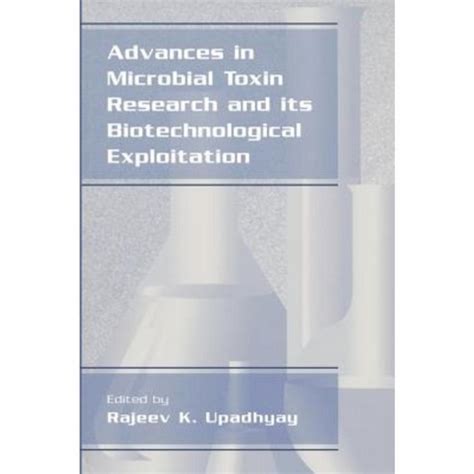 Advances in Microbial Toxin Research and its Biotechnological Exploitation 1st Edition PDF