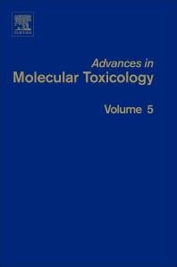 Advances in Molecular Toxicology, Vol. 5 Epub