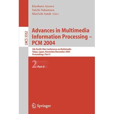 Advances in Multimedia Information Processing - PCM, 2004 5th Pacific Rim Conference on Multimedia, Epub