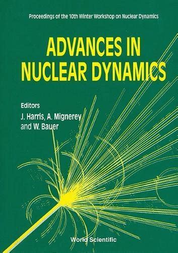 Advances in Nuclear Dynamics 4 Proceedings of the 14th Winter Workshop held in Snowbird, Utah, Janua Epub