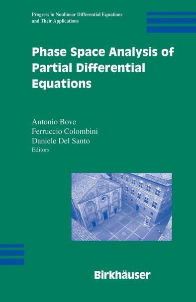 Advances in Phase Space Analysis of Partial Differential Equations In Honor of Ferruccio Colombini&a Epub